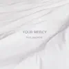 Your Mercy album lyrics, reviews, download