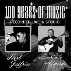 100 Years of Music by Herb Jeffries & Laurindo Almeida album reviews, ratings, credits