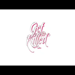 Get Killed - EP by Get Killed album reviews, ratings, credits