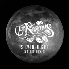 Silver Night (Astero Remix) - Single by The Rasmus album reviews, ratings, credits