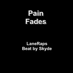 Pain Fades - Single by LaneRaps album reviews, ratings, credits