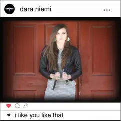 I Like You Like That - Single by Dara Niemi album reviews, ratings, credits