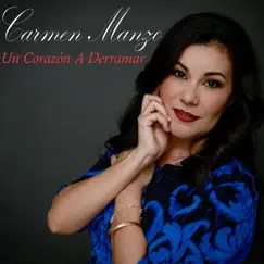 Un Corazón a Derramar - Single by Carmen Manzo album reviews, ratings, credits