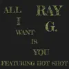 All I Want Is You (feat. Hot Shot) - Single album lyrics, reviews, download
