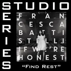 Find Rest (Studio Series Performance Track) - - EP by Francesca Battistelli album reviews, ratings, credits