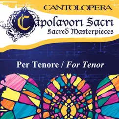 Cantolopera: Sacred Masterpieces for Tenor, Vol. 1 by Alessandro Dimasi, Antonello Gotta & Compagnia d'Opera Italiana album reviews, ratings, credits