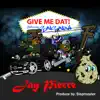 Give Me Dat (feat. Salsalino) - Single album lyrics, reviews, download