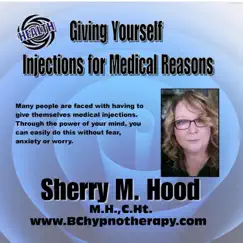 Health Giving Yourself Injections for Medical Reasons Using Hypnosis H040 - EP by Sherry M Hood album reviews, ratings, credits