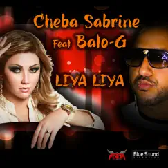 Liya Liya (feat. Balo.g) - Single by Cheba Sabrine album reviews, ratings, credits