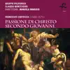 Francesco Corteccia: Passione di Christo secondo Giovanni album lyrics, reviews, download