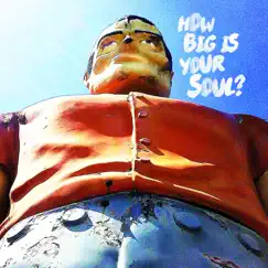 How Big Is Your Soul? Song Lyrics