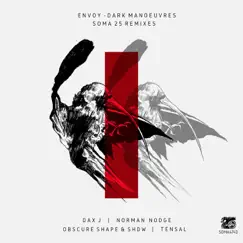 Dark Manoeuvres Soma25 Remixes - EP by Envoy album reviews, ratings, credits