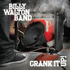 Crank It Up! by Billy Walton Band album reviews, ratings, credits