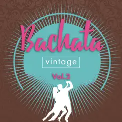 Bachata Vintage Vol. 2 by Varios Artistas album reviews, ratings, credits