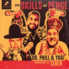 Hvis skills var penge - Single by Dr. Phill & Yogi album reviews, ratings, credits