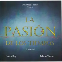 La Pasión de los Tiempos (El Musical) by Laura Rey album reviews, ratings, credits