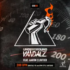 200 BPM (Brutale vs 200 BPM Style Anthem) [feat. Aaron Cloutier] - Single by Underground Vandalz album reviews, ratings, credits