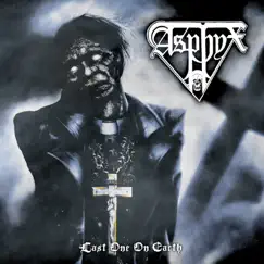 Last One On Earth (Reissue) by Asphyx album reviews, ratings, credits