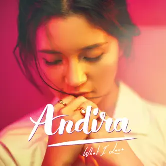 What I Love by Andira album download