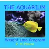 The Aquarium Weight Loss Program album lyrics, reviews, download