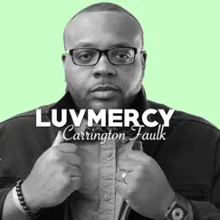 Luvmercy by Carrington Faulk album reviews, ratings, credits