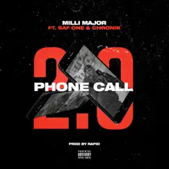 Phone Call 2.0 (feat. Saf One & Chronik) - Single by Milli Major album reviews, ratings, credits