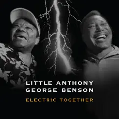 Electric Together - Single by Little Anthony & George Benson album reviews, ratings, credits