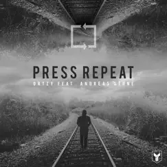 Press Repeat (feat. Andreas Stone) - Single by Ortzy album reviews, ratings, credits