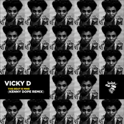 This Beat Is Mine (Kenny Dope Remixes) - Single by Vicky D album reviews, ratings, credits