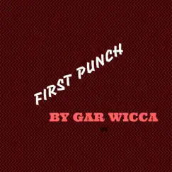 First Punch - Single by Gar Wicca album reviews, ratings, credits