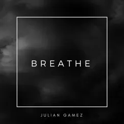 Just Breathe (feat. Sean Olivera) Song Lyrics