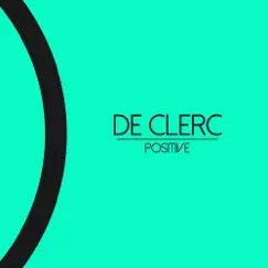 Positive - EP by De Clerc album reviews, ratings, credits