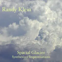 Spacial Glacier by Randy Klein album reviews, ratings, credits