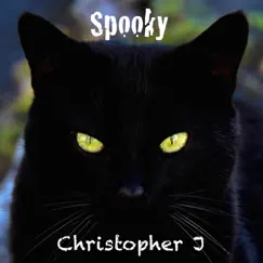 Spooky - Single by Christopher J. album reviews, ratings, credits