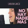 Тo hay nadie más - Single album lyrics, reviews, download