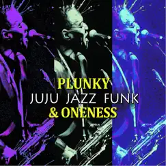 Juju Jazz Funk by Plunky & Oneness album reviews, ratings, credits