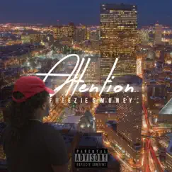 Attention (feat. FreshFromDE) - Single by Freezie$Money album reviews, ratings, credits