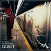Quiet - Single album lyrics, reviews, download