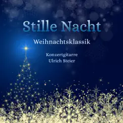 Stille Nacht (Weihnachtsklassik) by Ulrich Steier album reviews, ratings, credits