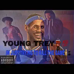 Im Just Trying to Kill the Game - Single by Young Trey album reviews, ratings, credits