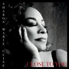 Close to You - Single by Sharon Marie Cline album reviews, ratings, credits