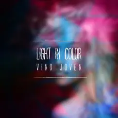 Vino Joven - Single by Light in Color album reviews, ratings, credits