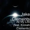 All My Life (feat. Kinnah Clements) - Single album lyrics, reviews, download