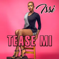 Tease Me - Single by Issi album reviews, ratings, credits