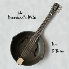 The Drunkard's Walk - Single by Tim O'Brien album reviews, ratings, credits