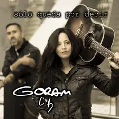 Sólo Queda por Decir - Single by Goram City album reviews, ratings, credits