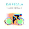 Dai pedala - Single album lyrics, reviews, download