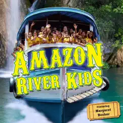 Amazon River Kids (feat. Margaret Becker) by Amazon River Kids album reviews, ratings, credits