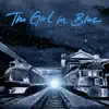 The Girl in Blue (feat. Jim Lauderdale & Dani Flowers) - Single album lyrics, reviews, download