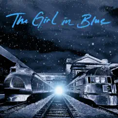 The Girl in Blue (feat. Jim Lauderdale & Dani Flowers) - Single by Tennessee Jet album reviews, ratings, credits
